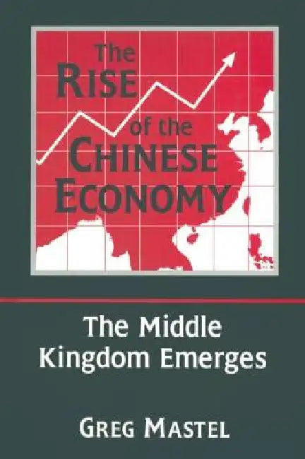 Buy The Rise of the Chinese Economy (English, Greg Mastel) — BookShops.in