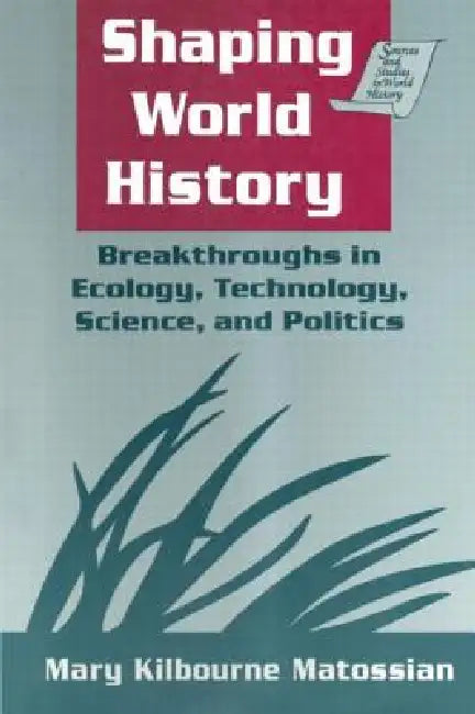 Buy Shaping World History (English, Mary Kilbourne Matossian) β BookShops.in