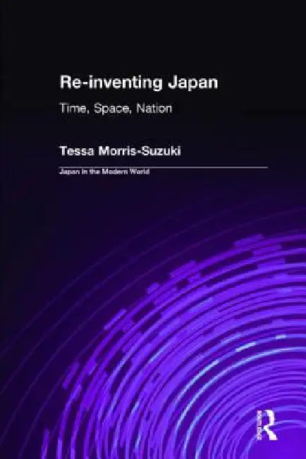 Buy Re-Inventing Japan (English, Tessa Morris-Suzuki) — BookShops.in