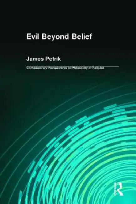 Buy Evil Beyond Belief (English, James Petrik) — BookShops.in