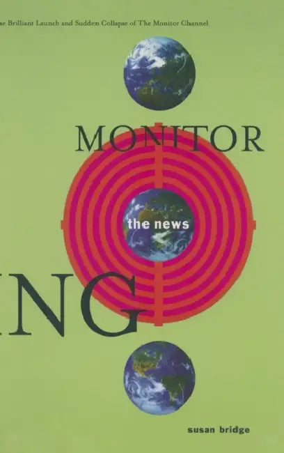 Buy Monitoring the News (English, Susan Bridge) — BookShops.in