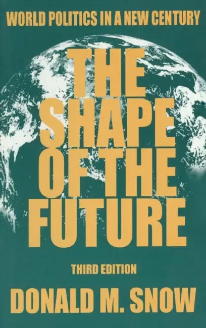 Buy The Shape of the Future (English, Donald M. Snow) — BookShops.in