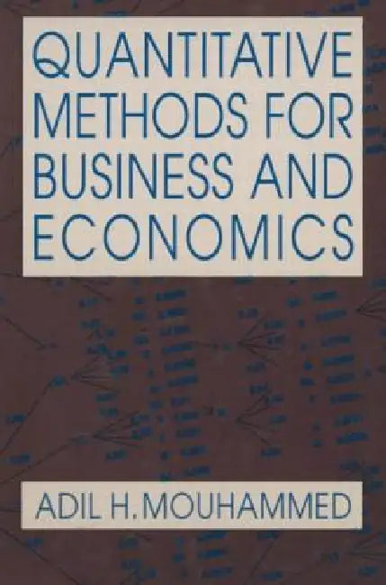 Buy Quantitative Methods for Business and Economics (English, Adil H. Mouhammed) β BookShops.in