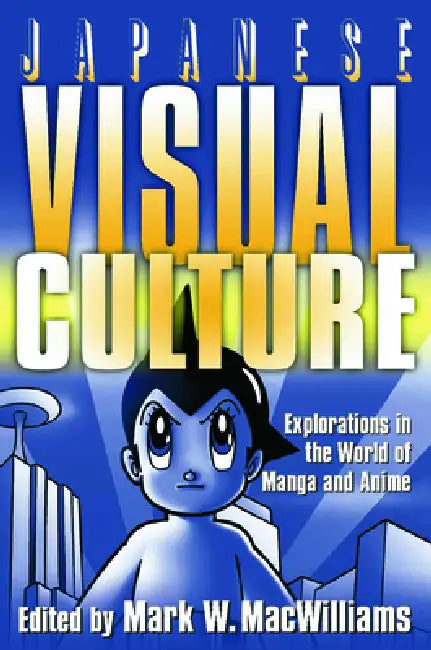 Buy Japanese Visual Culture (English, Mark W. Macwilliams) โ BookShops.in