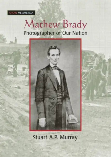 Buy Mathew Brady (English, Stuart A. P. Murray) — BookShops.in