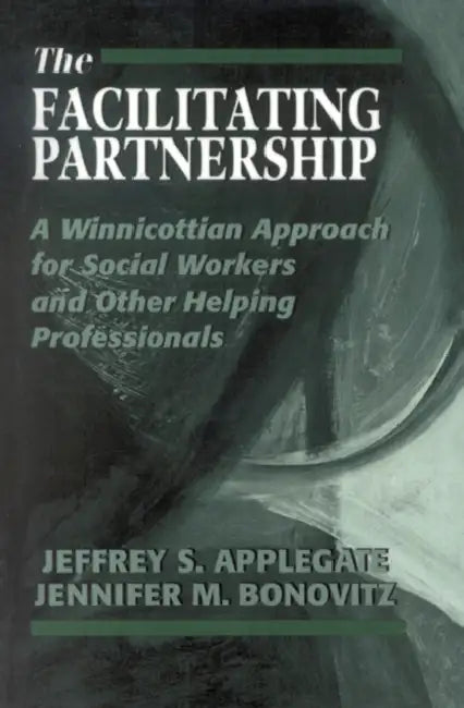 Buy The Facilitating Partnership (English, Jeffrey S. Applegate | Jennifer M. Bonovitz) — BookShops.in