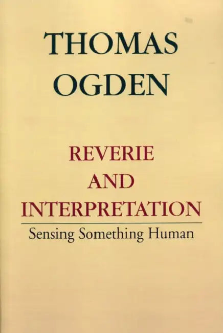Buy Reverie and Interpretation (English, Thomas H. Ogden) — BookShops.in