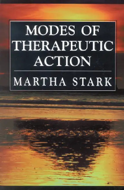 Buy Modes of Therapeutic Action (English, Martha Stark) — BookShops.in