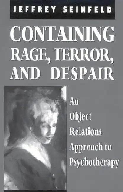 Buy Containing Rage, Terror and Despair (English, Jeffrey Seinfeld) — BookShops.in