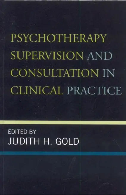 Buy Psychotherapy Supervision and Consultation in Clinical Practice | by Norman A. Clemens | Marcia Kraft Goin | Mee Ling Khoo | Jason Aronson | by Norman A. Clemens | Marcia Kraft Goin | Mee Ling Khoo | Jason Aronson | by Norman A. Clemens | Marcia Kraft Goin | Mee Ling Khoo | Jason Aronson | by Norman A. Clemens | Marcia Kraft Goin | Mee Ling Khoo | Jason Aronson | by Norman A. Clemens | Marcia Kraft Goin | Mee Ling Khoo | Jason Aronson | by Norman A. Clemens | Marcia Kraft Goin | Mee Ling Khoo | — BookShops.in