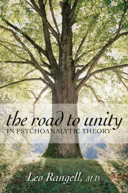 Buy The Road to Unity in Psychoanalytic Theory (English, Leo Rangell) — BookShops.in