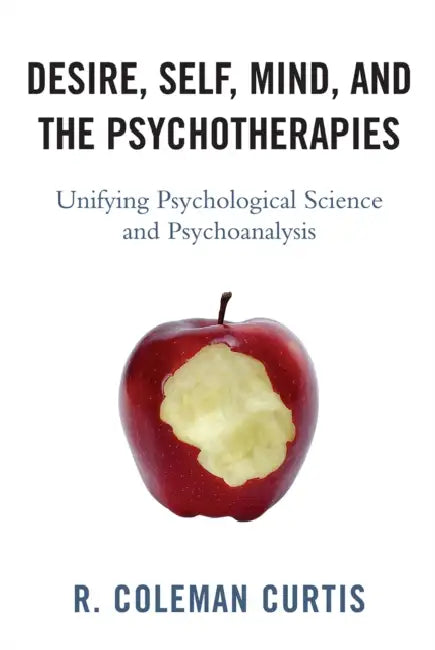 Buy Desire, Self, Mind, and the Psychotherapies (English, R. Coleman Curtis) — BookShops.in
