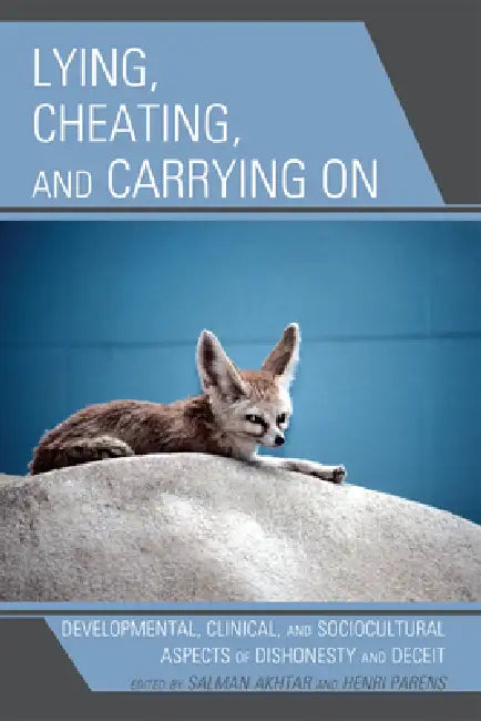 Buy Lying, Cheating, and Carrying on (English, Salman Akhtar | Henri Parens | Harold Blum) — BookShops.in