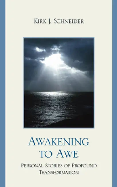 Buy Awakening to Awe (English, Kirk J. Schneider) — BookShops.in