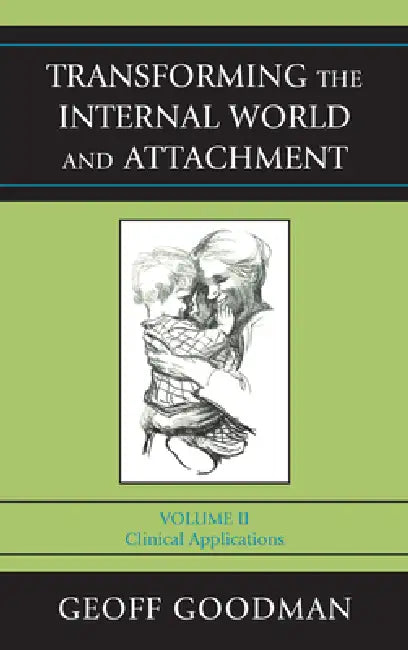 Buy Transforming the Internal World and Attachment (English, Geoff Goodman) — BookShops.in