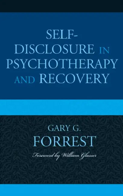 Buy Self-Disclosure in Psychotherapy and Recovery (English, Gary G. Forrest) — BookShops.in