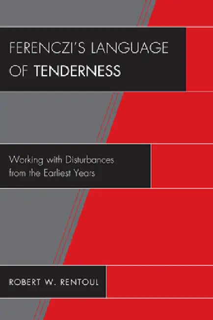 Buy Ferenczi's Language of Tenderness (English, Robert W. Rentoul) β BookShops.in