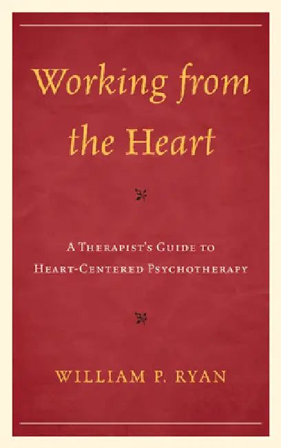 Buy Working from the Heart (English, William P. Ryan) — BookShops.in
