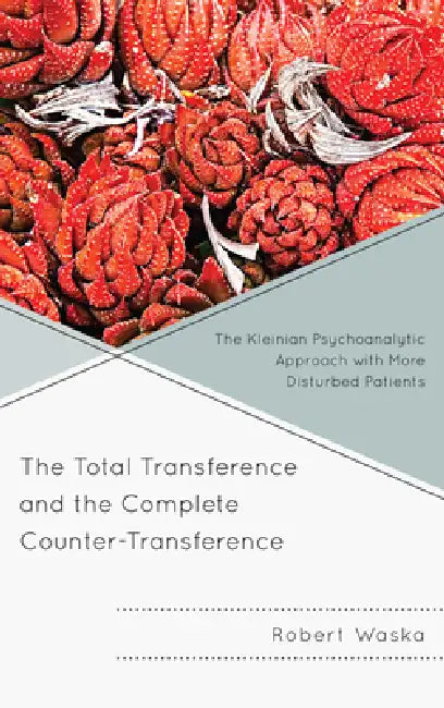 Buy Total Transference and the Complete Counter-Transference (English, Robert Waska) — BookShops.in