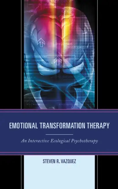 Buy Emotional Transformation Therapy (English, Steven R. Vazquez) — BookShops.in