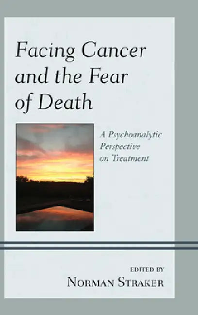 Buy Facing Cancer and the Fear of Death (English, John W. Barnhill | Dan Birger | M. Philip Luber) — BookShops.in