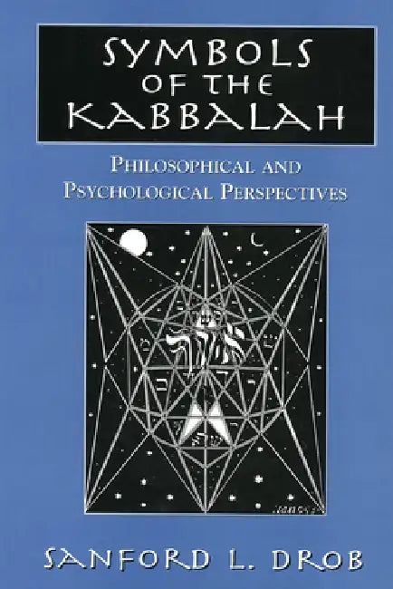 Buy Symbols of the Kabbalah (English, Sanford L. Drob) — BookShops.in