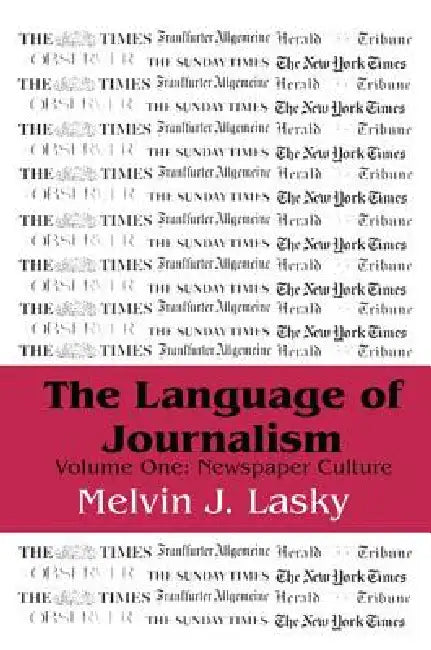 Buy The Language of Journalism (English, Melvin J. Lasky) — BookShops.in