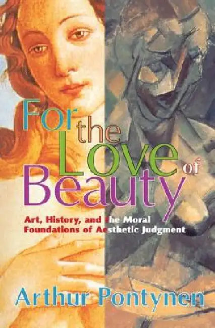 Buy For the Love of Beauty (English, Arthur Pontynen) โ BookShops.in