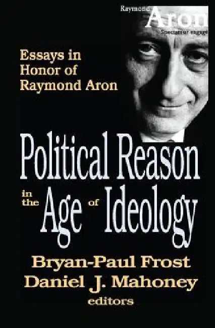 Buy Political Reason in the Age of Ideology (English, Daniel Mahoney) — BookShops.in