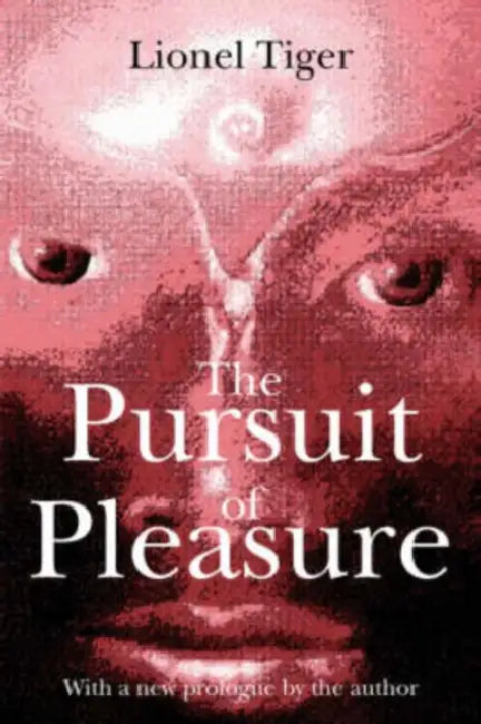 Buy The Pursuit of Pleasure (English, Lionel Tiger) — BookShops.in