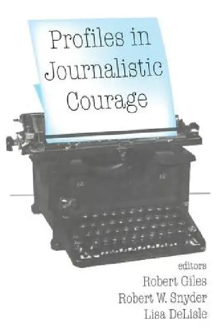 Buy Profiles in Journalistic Courage (English, Lisa DeLisle) — BookShops.in