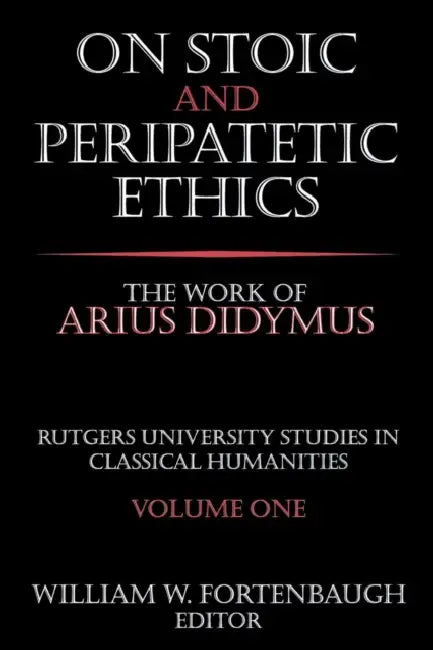 Buy On Stoic and Peripatetic Ethics (English, William W. Fortenbaugh) โ BookShops.in