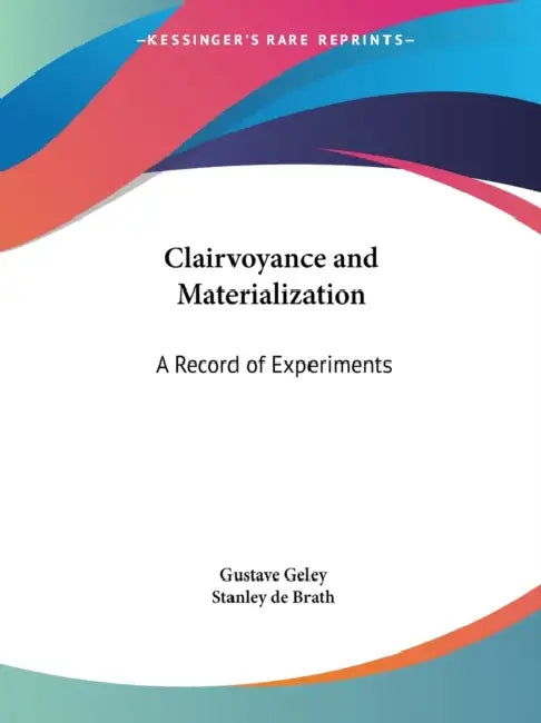 Buy Clairvoyance and Materialization (English, Gustave Geley | Stanley de Brath) โ BookShops.in