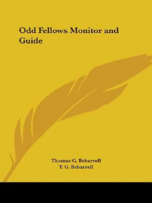 Buy Odd Fellows Monitor and Guide (English, Thomas G. Beharrell | T. G. Beharrell) — BookShops.in