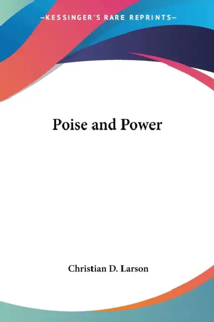 Buy Poise and Power (English, Christian D. Larson) โ BookShops.in