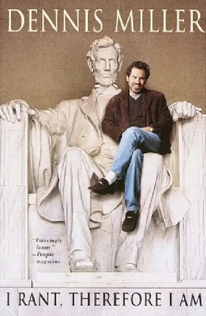Buy I Rant, Therefore I Am (English, Dennis Miller) — BookShops.in