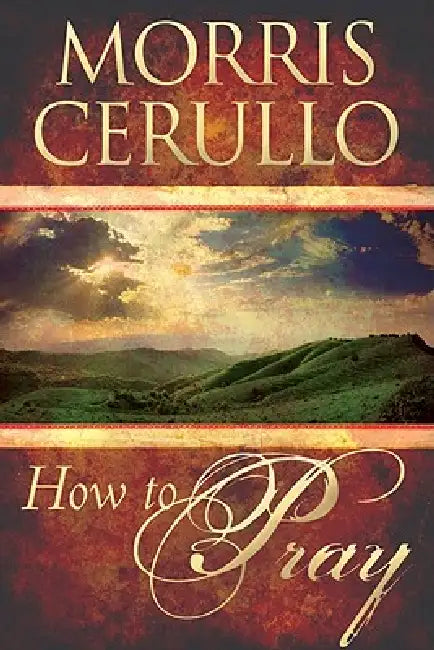 Buy How to Pray (English, Morris Cerullo) — BookShops.in