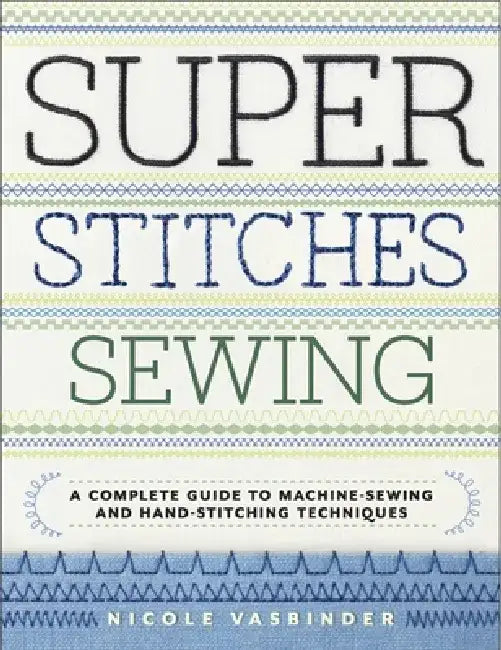 Buy Super Stitches Sewing (English, Nicole Vasbinder) — BookShops.in