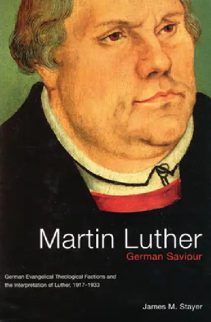 Buy Martin Luther, German Saviour (English, James M. Stayer) — BookShops.in