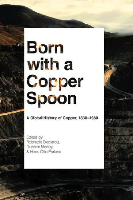 Buy Born with a Copper Spoon (English, Robrecht Declercq | Duncan Money | Hans Otto Frøland) — BookShops.in