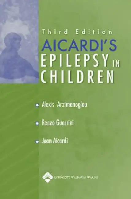 Buy Aicardi's Epilepsy in Children (English, Alexis Arzimanoglou | Renzo Guerrini | Jean Aicardi) — BookShops.in