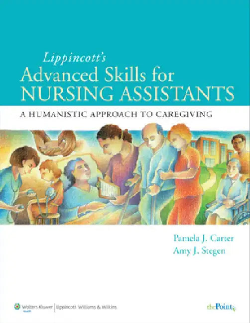 Buy Lippincott Advanced Skills for Nursing Assistants | by Pamela J. Carter | Amy Stegen | LWW | by Pamela J. Carter | Amy Stegen | LWW | by Pamela J. Carter | Amy Stegen | LWW | by Pamela J. Carter | Amy Stegen | LWW | by Pamela J. Carter | Amy Stegen | LWW | by Pamela J. Carter | Amy Stegen | LWW | by Pamela J. Carter | Amy Stegen | LWW | by Pamela J. Carter | Amy Stegen | LWW | by Pamela J. Carter | Amy Stegen | LWW | by Pamela J. Carter | Amy Stegen | LWW | by Pamela J. Carter | Amy Stegen | LWW — BookShops.in