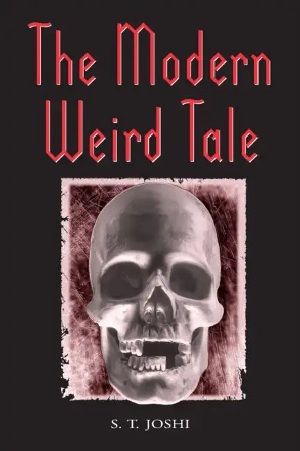 Buy The Modern Weird Tale (English, S. T. Joshi) — BookShops.in