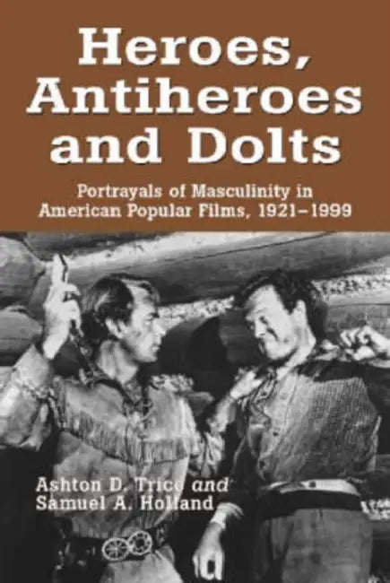 Buy Heroes, Antiheroes and Dolts (English, Ashton D. Trice | Samuel A. Holland) — BookShops.in