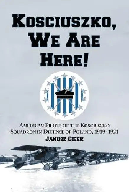 Buy Kosciuszko, We Are Here! (English, Janusz Cisek) — BookShops.in
