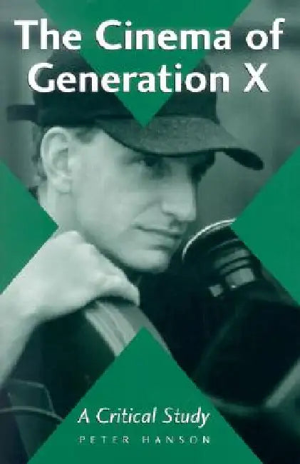 Buy The Cinema of Generation X (English, Peter Hanson) — BookShops.in