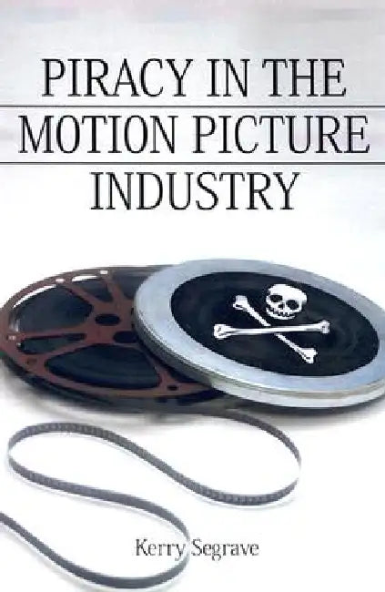 Buy Piracy in the Motion Picture Industry (English, Kerry Segrave) — BookShops.in