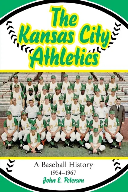 Buy The Kansas City Athletics (English, John E. Peterson) — BookShops.in
