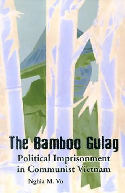 Buy The Bamboo Gulag (English, Nghia M. Vo) — BookShops.in