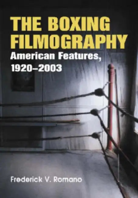 Buy The Boxing Filmography (English, Frederick V. Romano) — BookShops.in